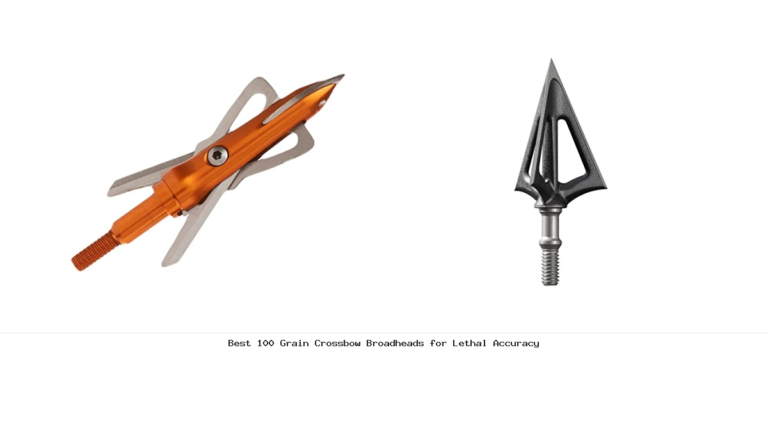Best 100 Grain Crossbow Broadheads for Lethal Accuracy