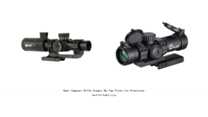 Best Compact Rifle Scope: My Top Picks for Precision and Portability