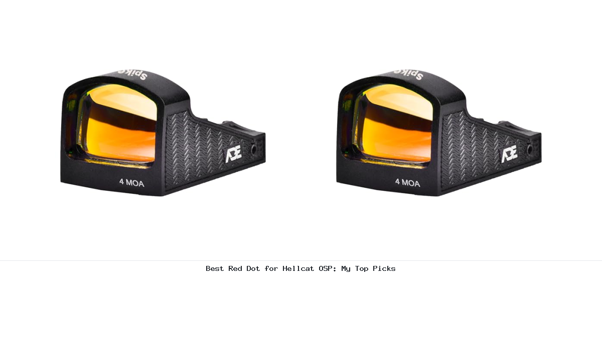 Best Red Dot for Hellcat OSP: My Top Picks