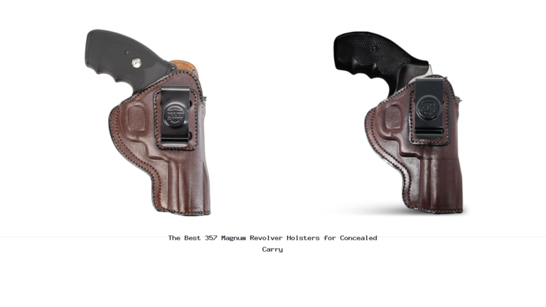 The Best 357 Magnum Revolver Holsters for Concealed Carry