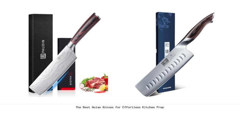 The Best Asian Knives for Effortless Kitchen Prep