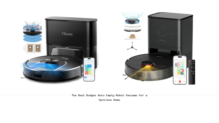 The Best Budget Auto Empty Robot Vacuums for a Spotless Home