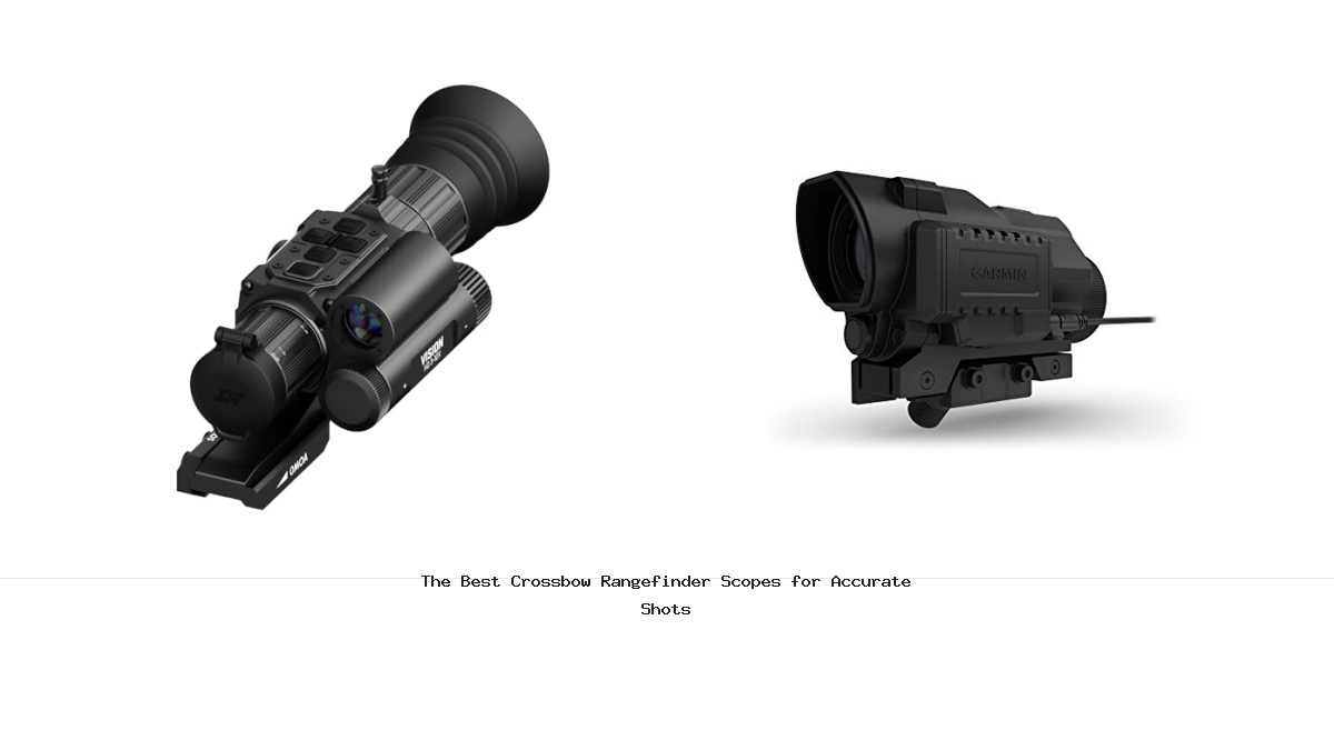 The Best Crossbow Rangefinder Scopes for Accurate Shots