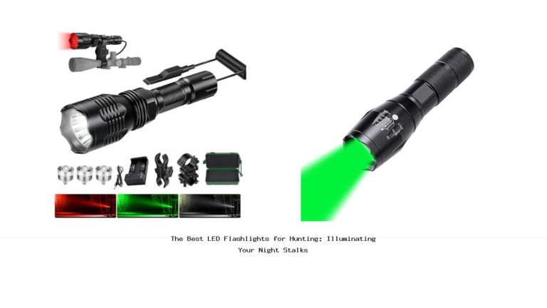 The Best LED Flashlights for Hunting: Illuminating Your Night Stalks