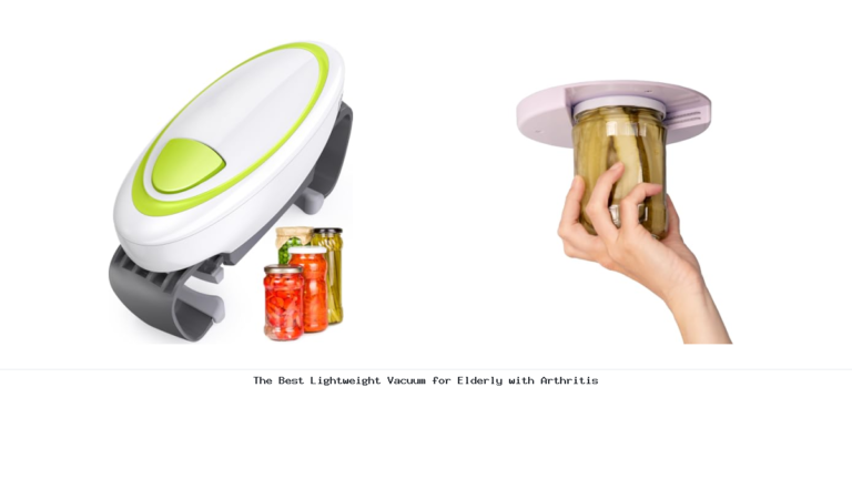 The Best Lightweight Vacuum for Elderly with Arthritis