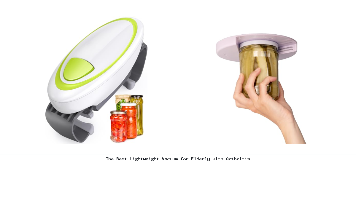 The Best Lightweight Vacuum for Elderly with Arthritis