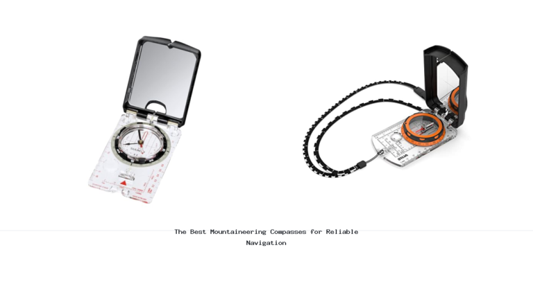 The Best Mountaineering Compasses for Reliable Navigation