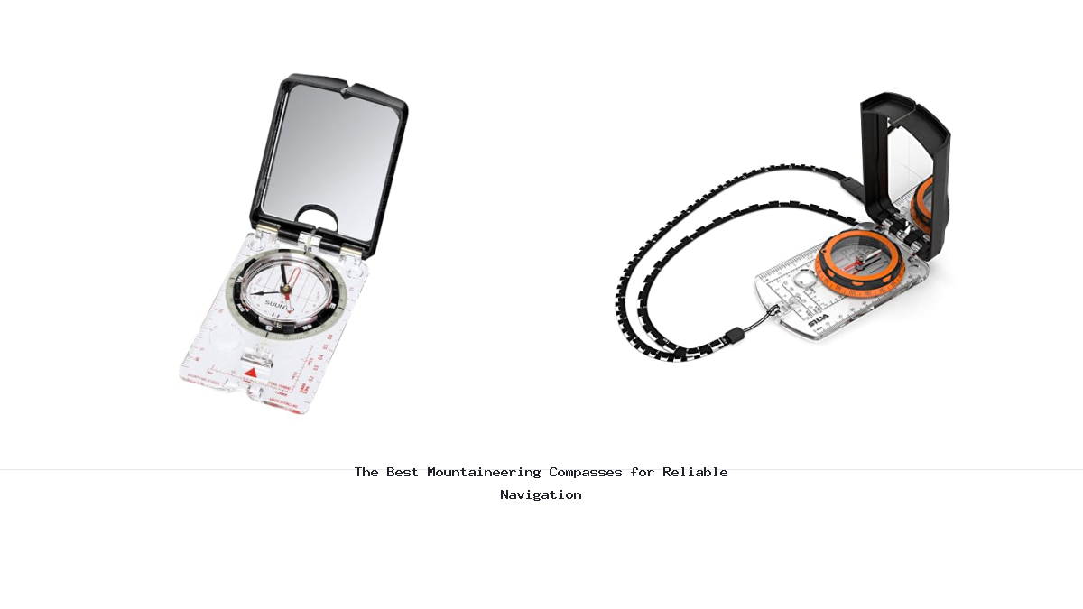 The Best Mountaineering Compasses for Reliable Navigation