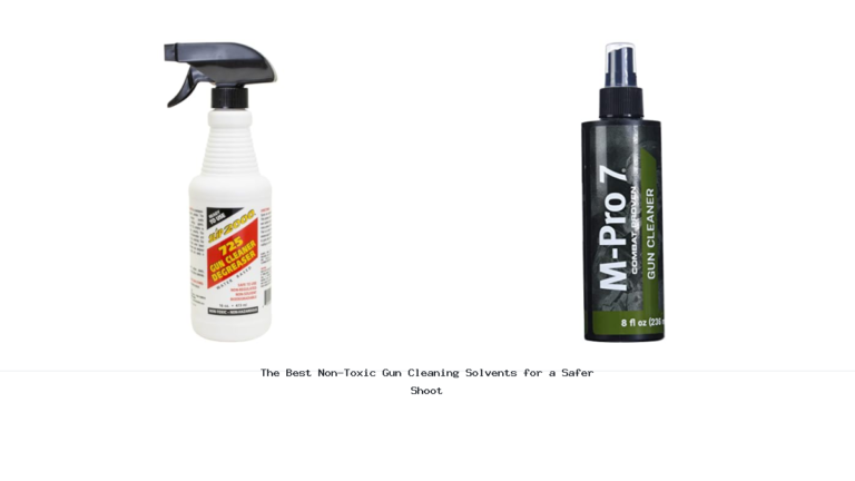 The Best Non-Toxic Gun Cleaning Solvents for a Safer Shoot