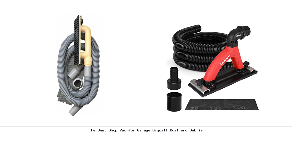 The Best Shop Vac for Garage Drywall Dust and Debris