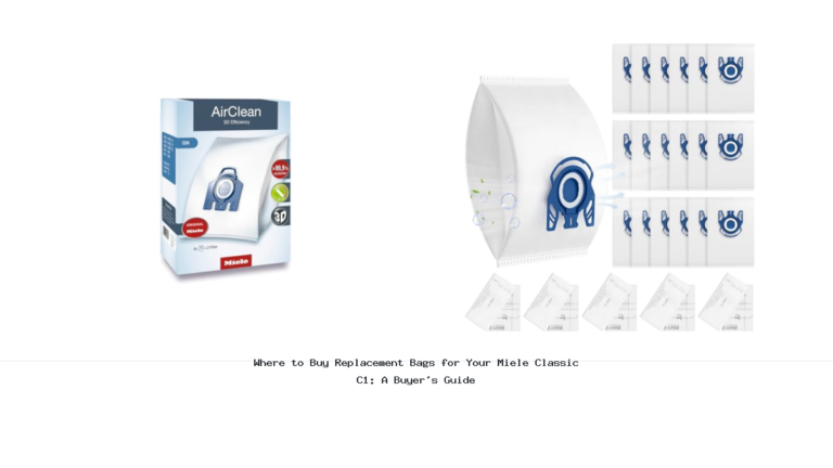 Where to Buy Replacement Bags for Your Miele Classic C1: A Buyer's Guide