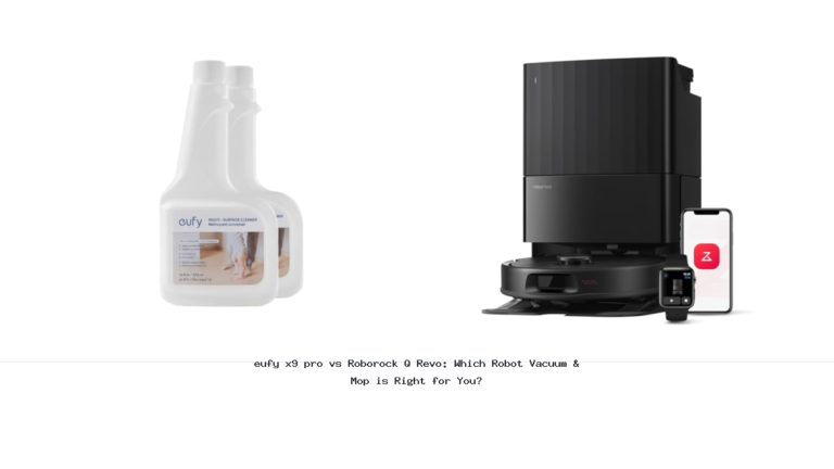 eufy x9 pro vs Roborock Q Revo: Which Robot Vacuum & Mop is Right for You?