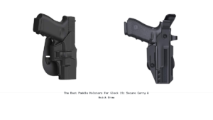 The Best Paddle Holsters for Glock 19: Secure Carry & Quick Draw